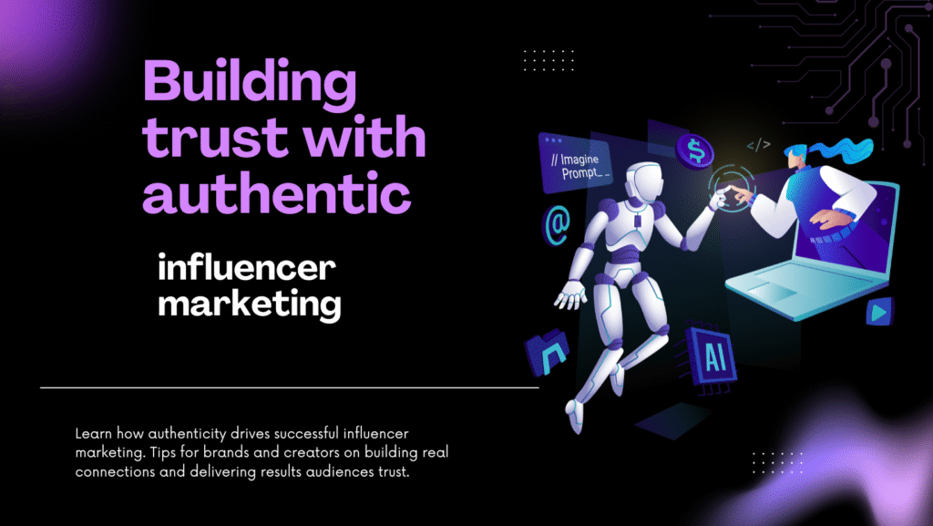Influencer Marketing and Authenticity in Content Creation