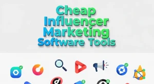 Cheap Influencer Marketing Software Tools