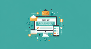 7 Best Free Influencer Marketing Platforms for Small Businesses