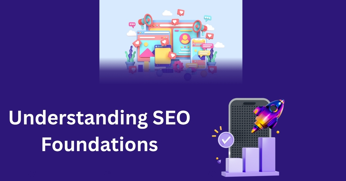 Understanding SEO Foundations