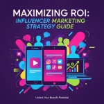 Influencer Marketing Strategy Guide
